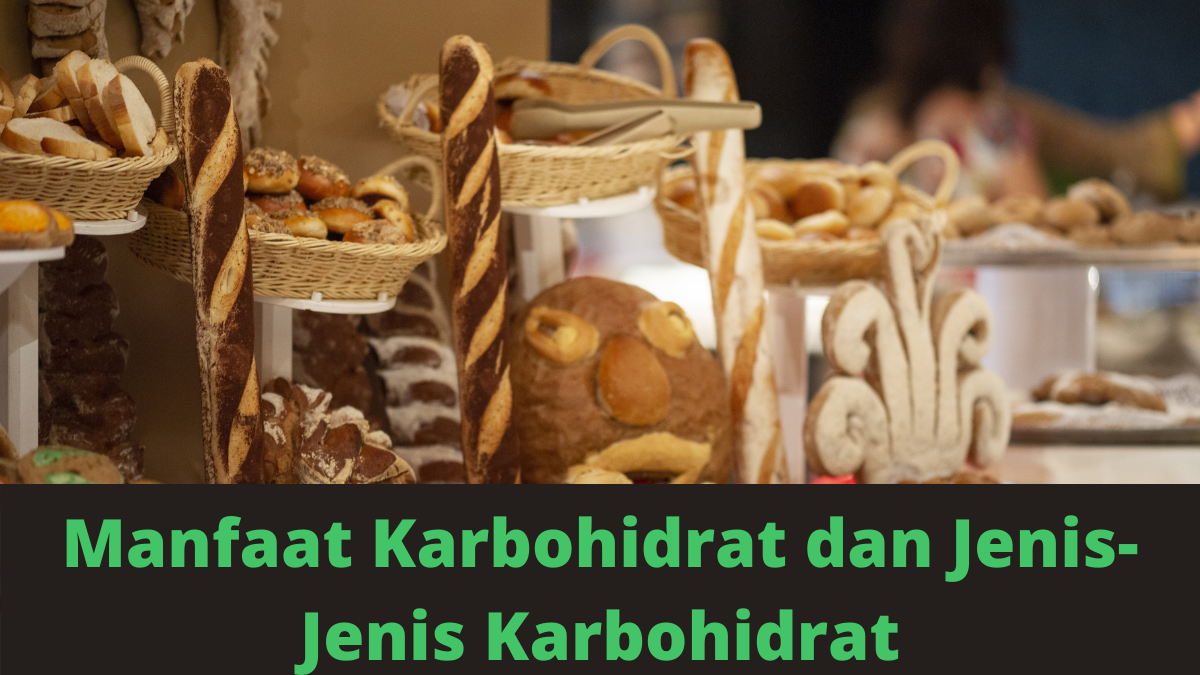 manfaat karbohidrat dan jenis-jenisnya